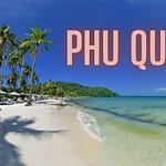 Guide ultime de l'île de Phu Quoc: Choses à faire sur l'île de Phu Quoc Phu Quoc
